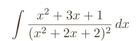Solve the next integral x 2 + 3 x + 1 ( x 2 + 2 x