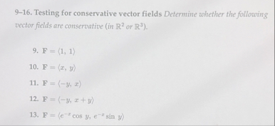 9 - 1 6 . Testing for conservative vector fields