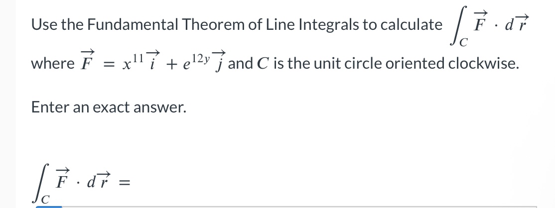 Use the Fundamental Theorem o f Line Integrals t