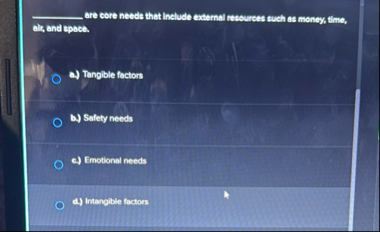 q , are core needs that include external