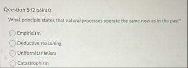 Question 5 ( 2 points ) What principle states