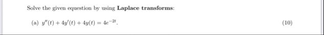 Solve the given equestion by using Laplace