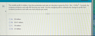 The weekly profi, in dollars, from the production