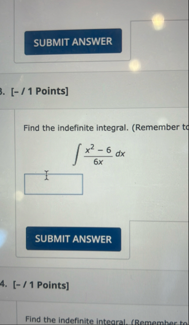 [ - / 1 Points ] Find the indefinite integral. (