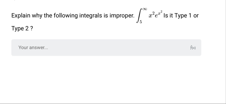 Explain why the following integrals is improper.