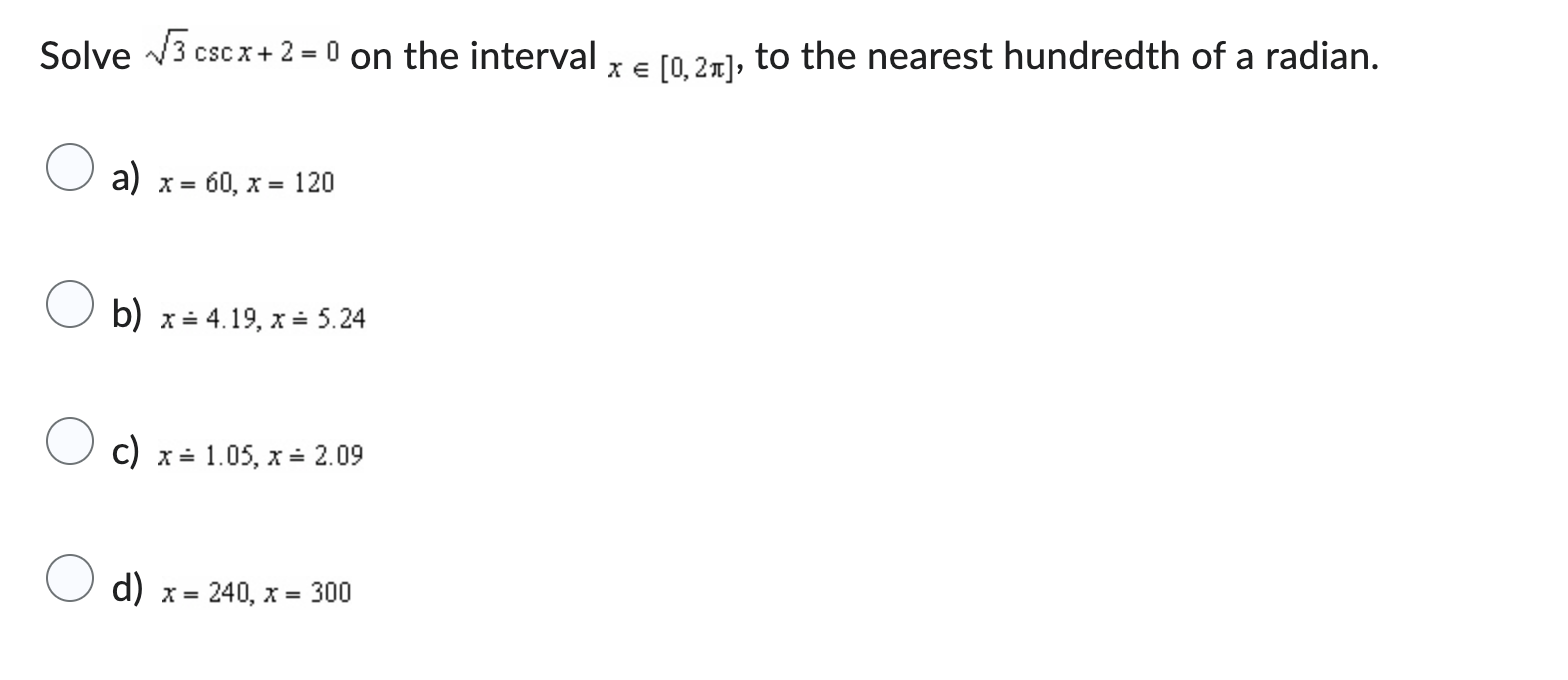 Solve 3 2 c s c x + 2 = 0 o n the interval xin [