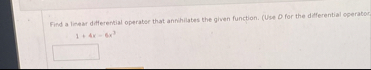 Find a linear differential operater that