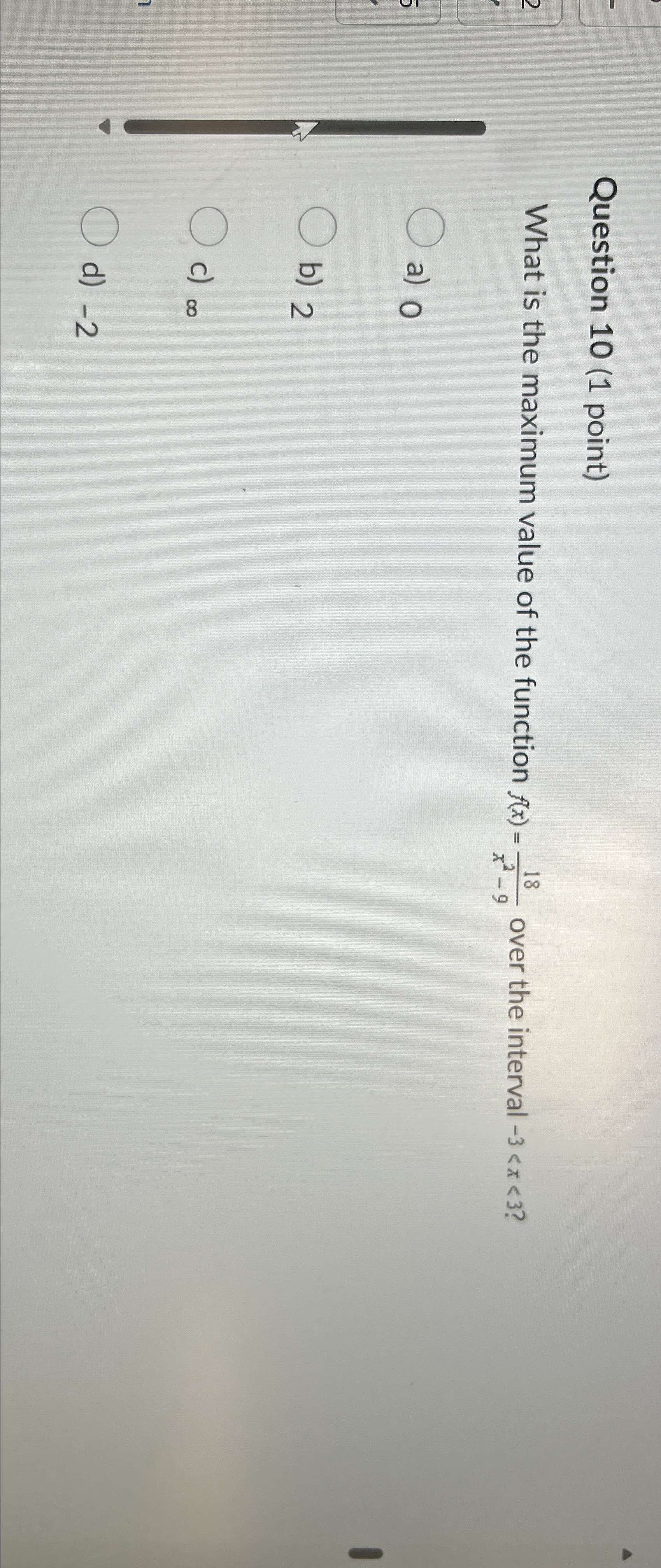 Question 1 0 ( 1 point ) What is the maximum