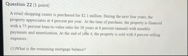 Question 2 2 ( 1 point ) A retail shopping center