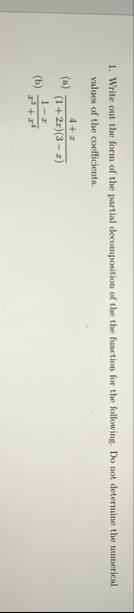 Write out the form of the partial decomposition