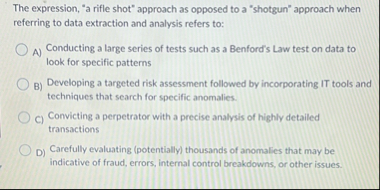 The expression, "a rifle shot" approach as