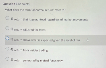 Question 1 ( 2 points ) What does the term