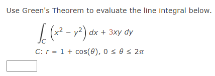 Use Green's Theorem t o evaluate the line