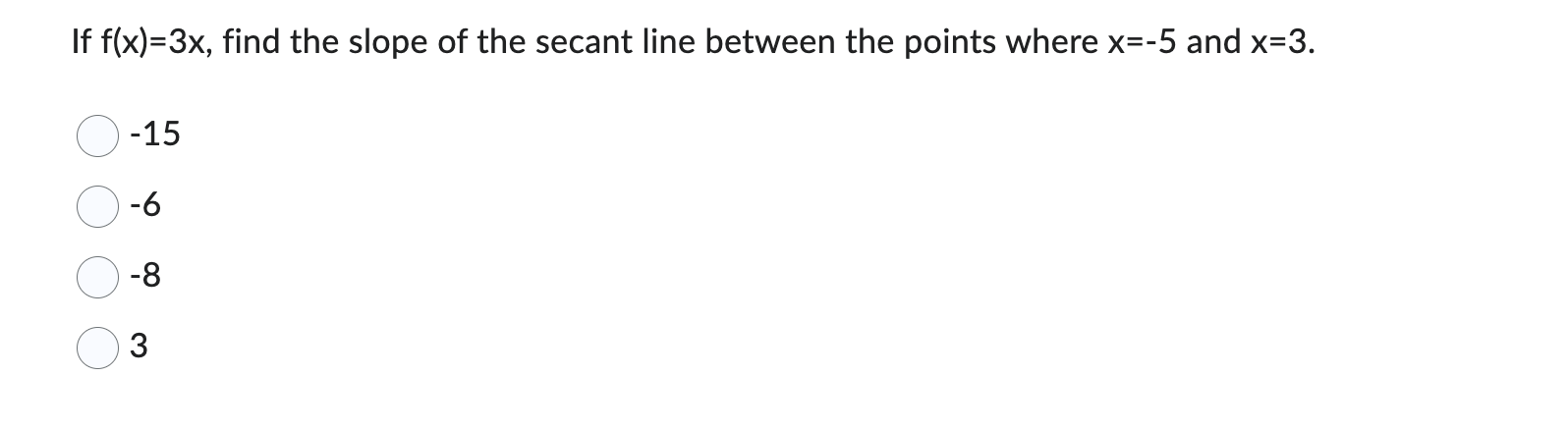 I f f ( x ) = 3 x , find the slope o f the secant