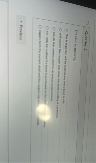 Question 2 The vield to maturity: That is