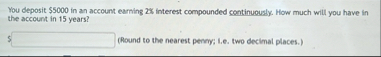 You deposit $ 5 0 0 0 in an account earning 2 %
