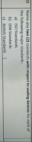 2 2 Name any two ( 2 ) standards with respect to