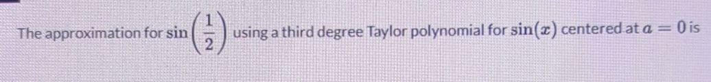 The approximation for s i n ( 1 2 ) using a third