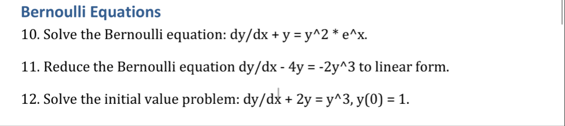Bernoulli Equations 1 0 . Solve the Bernoulli