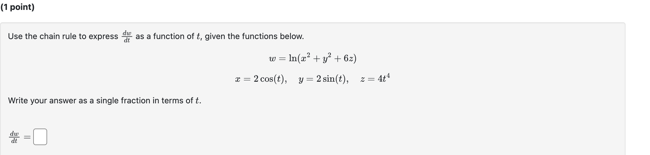 ( 1 point ) Use the chain rule t o express d w d
