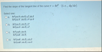 Find the slope of the tangent line of the curve r