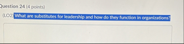 Question 2 4 ( 4 points ) ( LO 2 ) What are