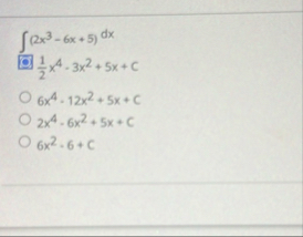 ( 2 x 3 - 6 x 5 ) d x 1 2 x 4 - 3 x 2 5 x c 6 x 4