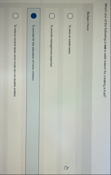 Which one of the following is not a valid reason