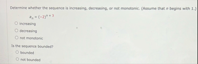Determine whether the sequence is increasing,