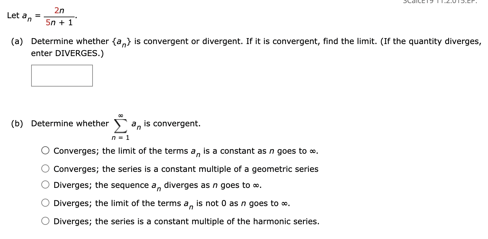 Let a n = 2 n 5 n + 1 . ( a ) Determine whether {