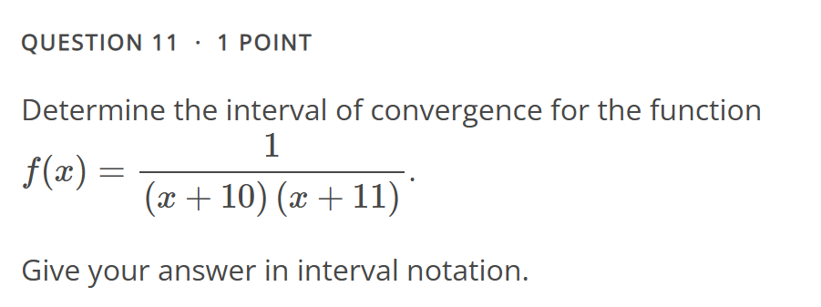 QUESTION 1 1 * 1 POINT Determine the interval o f