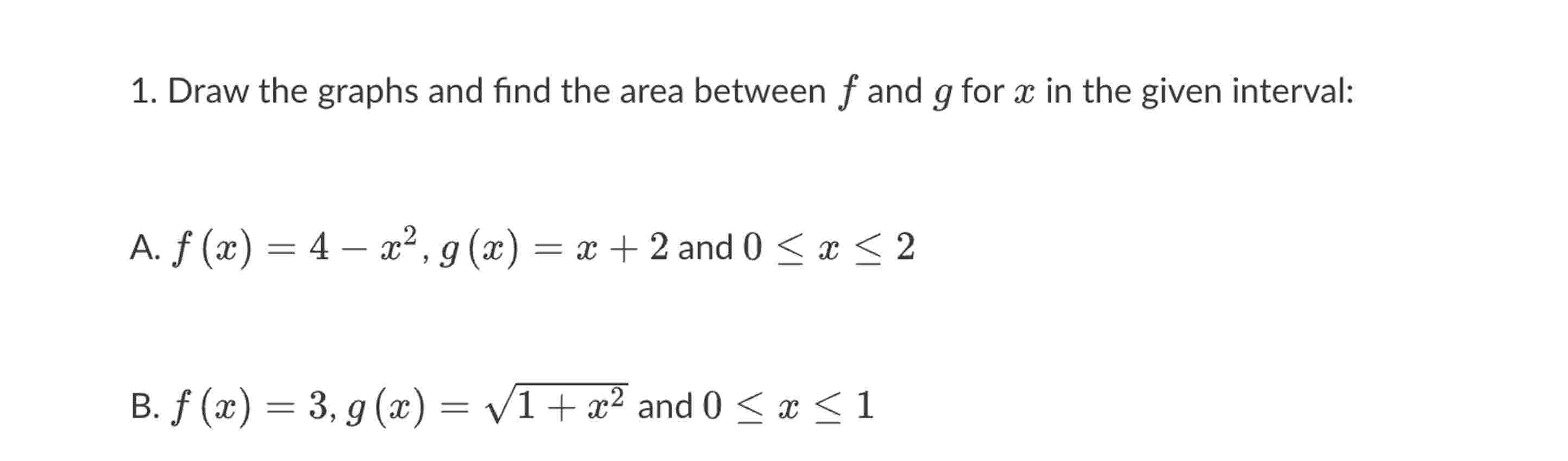 Draw the graphs and find the area between f and g