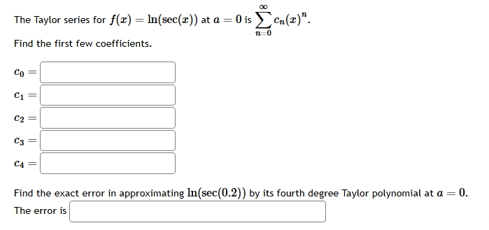 The Taylor series for f ( x ) = l n ( s e c ( x )