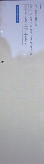 Solve: y ( 4 ) 5 0 y ' ' 6 2 5 y = 0 y ' ( 0 ) =