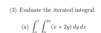 ( 3 ) Evaluate the iterated integral. ( a ) \ int