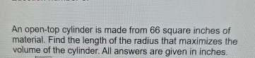 An open - top cylinder is made from 6 6 square