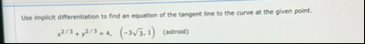 Use implich differentiation to find an equation