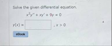 Solve the given differential equation. x 2 y ' '