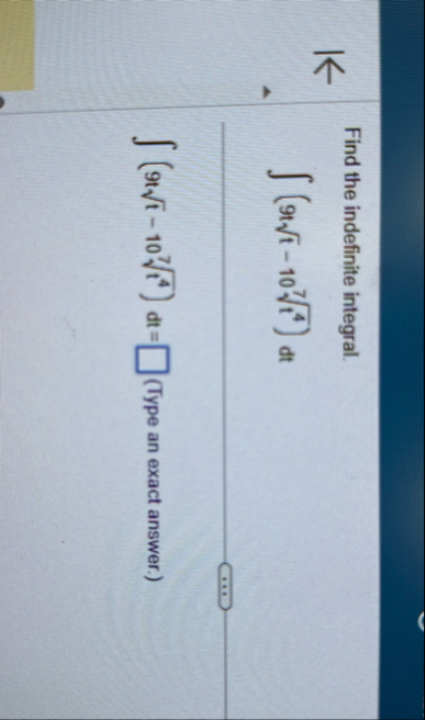 Find the indefinite integral. ( 9 t t 2 - 1 0 t 4