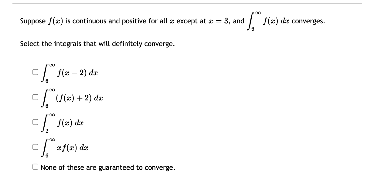 Suppose f ( x ) i s continuous and positive for