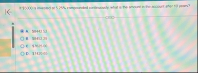 If $ 5 0 0 0 is invested at 5 . 2 5 % compounded