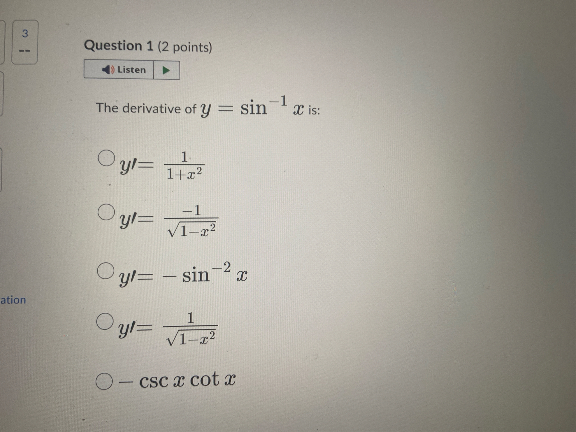 Question 1 ( 2 points ) The derivative of y = s i