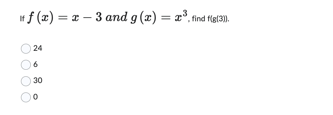 I f f ( x ) = x - 3 and g ( x ) = x 3 , find f (