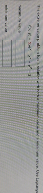 This extreme value problem has a solution with