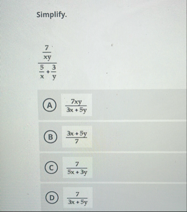 Simplify. 7 x y 5 x 3 y 7 x y 3 x 5 y 3 x 5 y 7 7