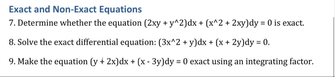 Exact and Non - Exact Equations 7 . Determine