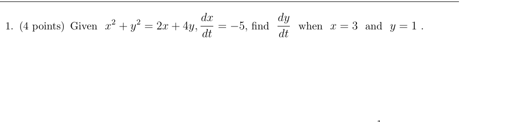 ( 4 points ) Given x 2 + y 2 = 2 x + 4 y , d x d