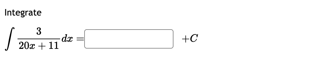 Integrate 3 2 0 x + 1 1 d x = + C
