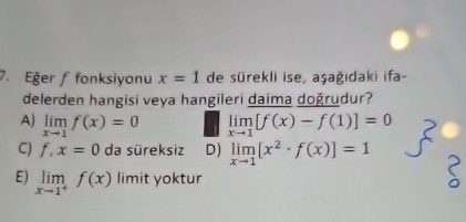 E er f fonksiyonu x = 1 de s rekli ise, a a daki