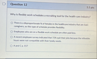 Question 1 2 5 . 5 pts Why is flexible work